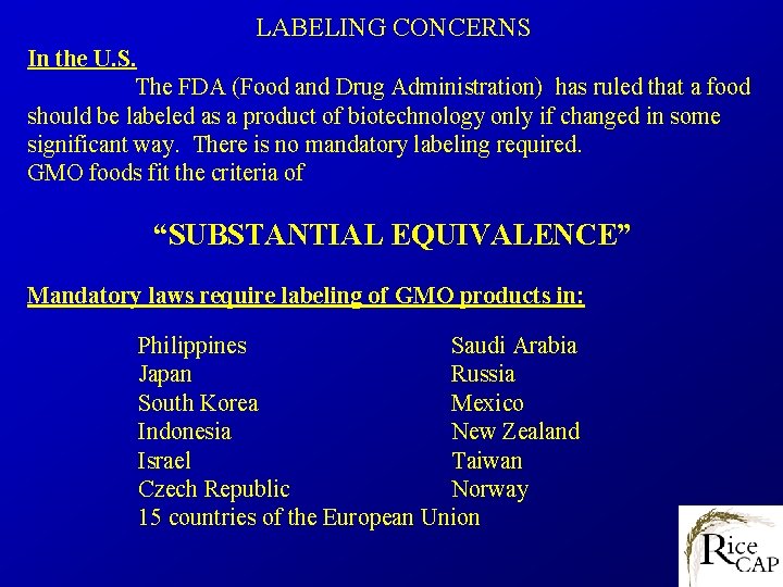 LABELING CONCERNS In the U. S. The FDA (Food and Drug Administration) has ruled