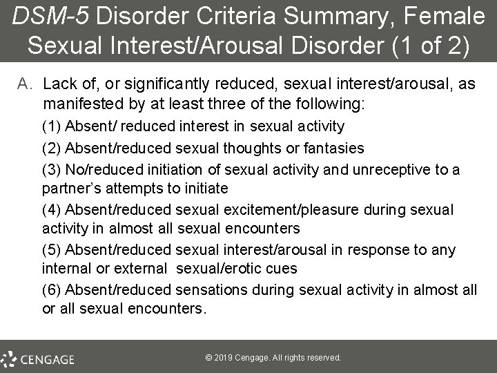 DSM-5 Disorder Criteria Summary, Female Sexual Interest/Arousal Disorder (1 of 2) A. Lack of,