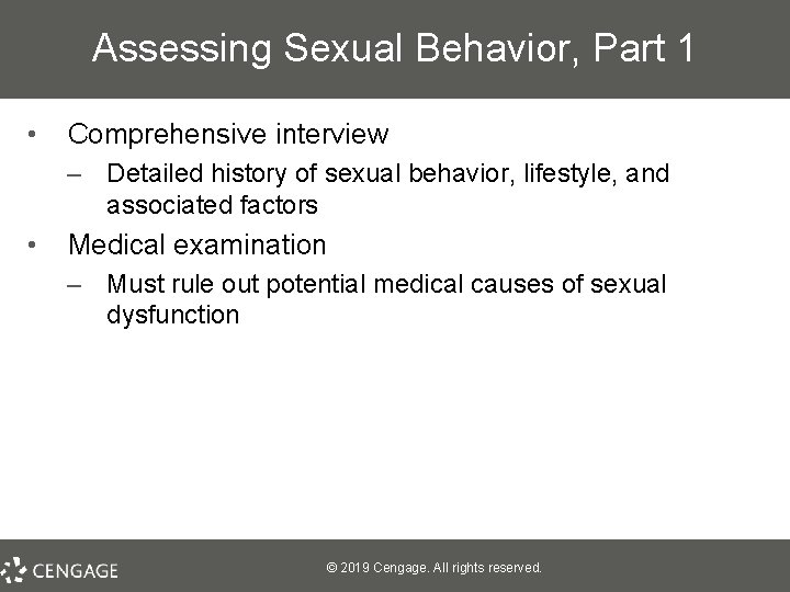 Assessing Sexual Behavior, Part 1 • Comprehensive interview – Detailed history of sexual behavior,