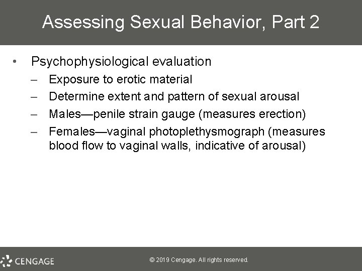 Assessing Sexual Behavior, Part 2 • Psychophysiological evaluation – – Exposure to erotic material