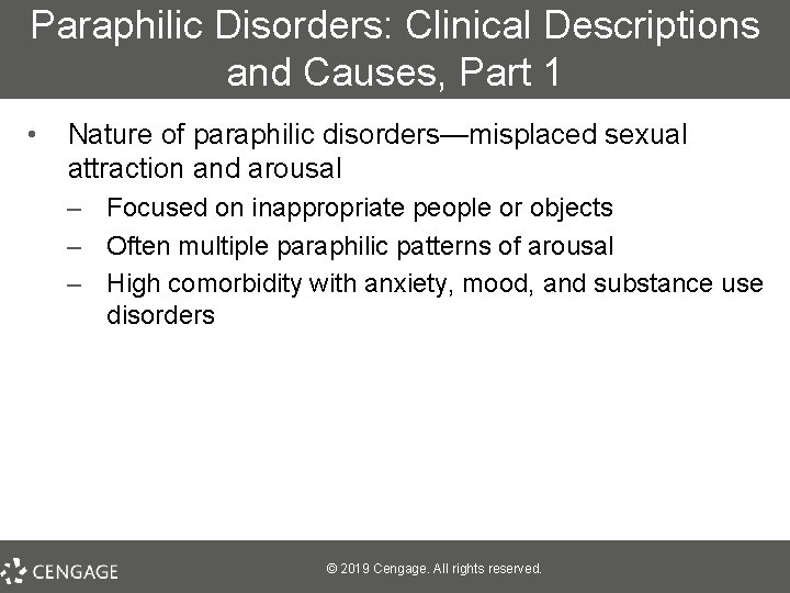 Paraphilic Disorders: Clinical Descriptions and Causes, Part 1 • Nature of paraphilic disorders—misplaced sexual