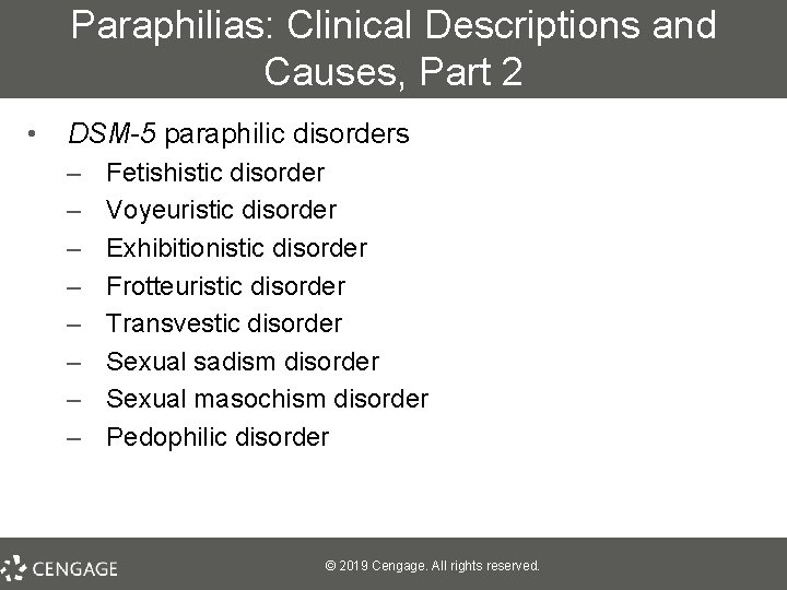 Paraphilias: Clinical Descriptions and Causes, Part 2 • DSM-5 paraphilic disorders – – –