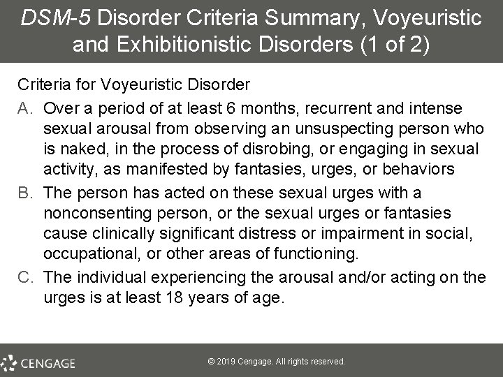 DSM-5 Disorder Criteria Summary, Voyeuristic and Exhibitionistic Disorders (1 of 2) Criteria for Voyeuristic