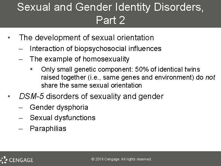 Sexual and Gender Identity Disorders, Part 2 • The development of sexual orientation –