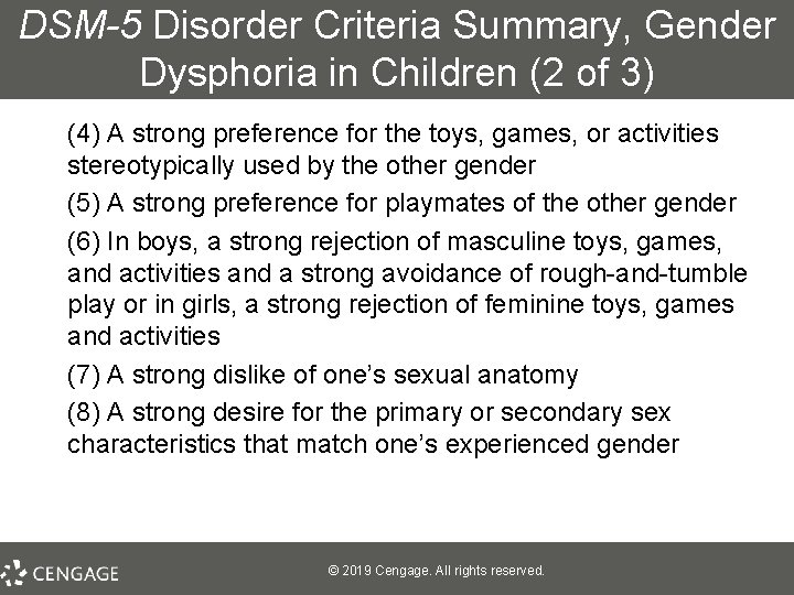 DSM-5 Disorder Criteria Summary, Gender Dysphoria in Children (2 of 3) (4) A strong