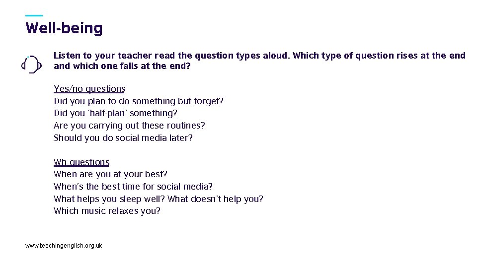 Well-being Listen to your teacher read the question types aloud. Which type of question