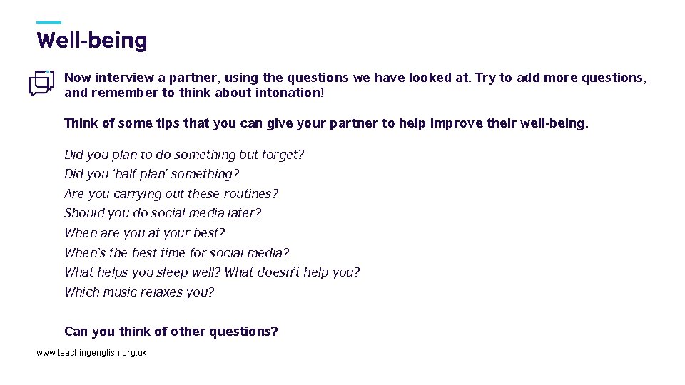 Well-being Now interview a partner, using the questions we have looked at. Try to