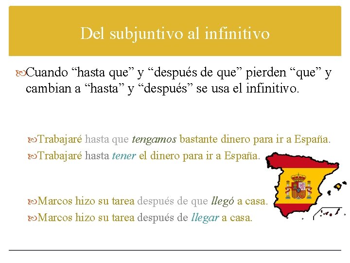 Del subjuntivo al infinitivo Cuando “hasta que” y “después de que” pierden “que” y