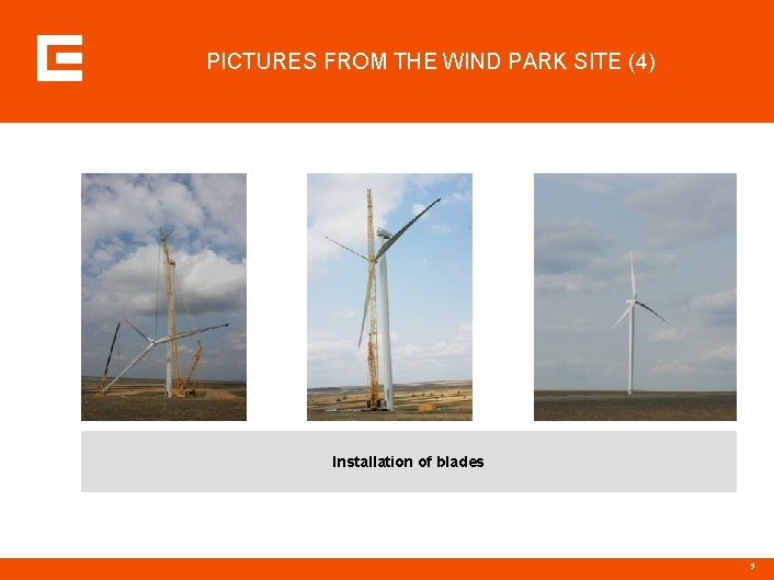 PICTURES FROM THE WIND PARK SITE (4) Installation of blades 9 