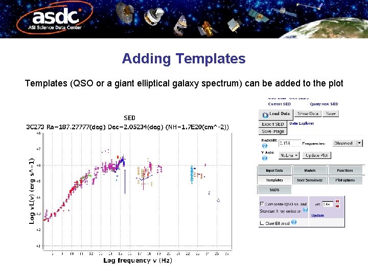 Adding Templates (QSO or a giant elliptical galaxy spectrum) can be added to the