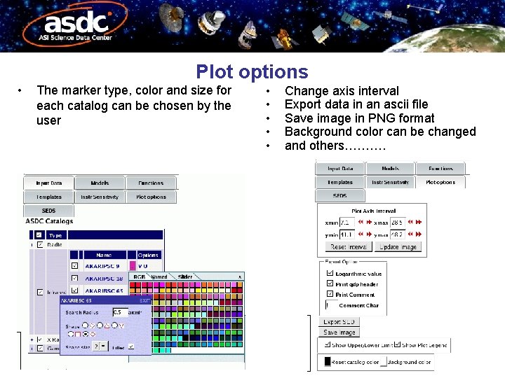 Plot options • The marker type, color and size for each catalog can be