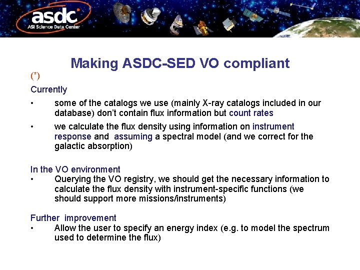 Making ASDC-SED VO compliant (*) Currently • some of the catalogs we use (mainly