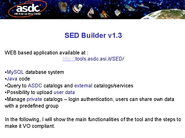 SED Builder v 1. 3 WEB based application available at : http: //tools. asdc.