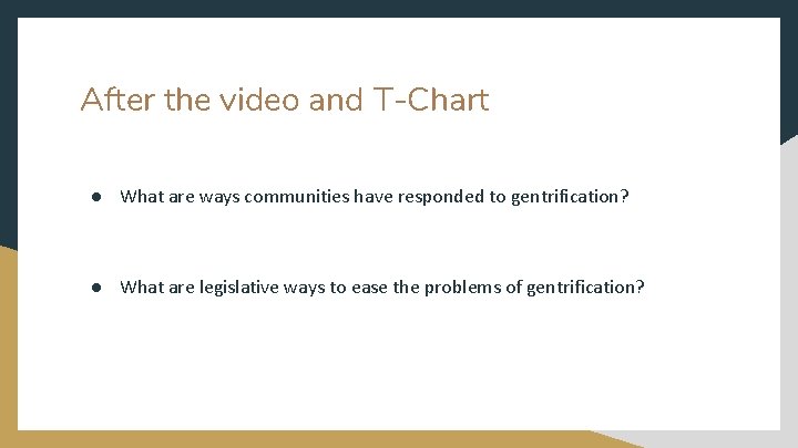 After the video and T-Chart ● What are ways communities have responded to gentrification?