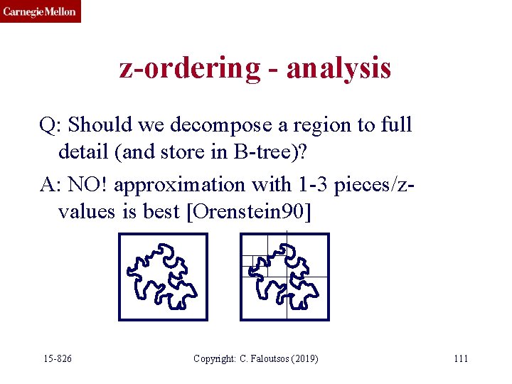z-ordering - analysis Q: Should we decompose a region to full detail (and store