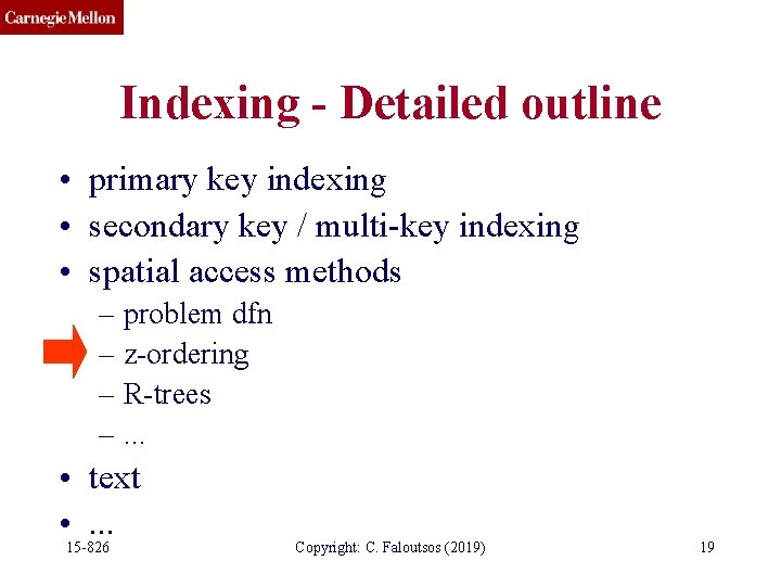 Indexing - Detailed outline • primary key indexing • secondary key / multi-key indexing