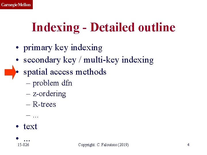 Indexing - Detailed outline • primary key indexing • secondary key / multi-key indexing