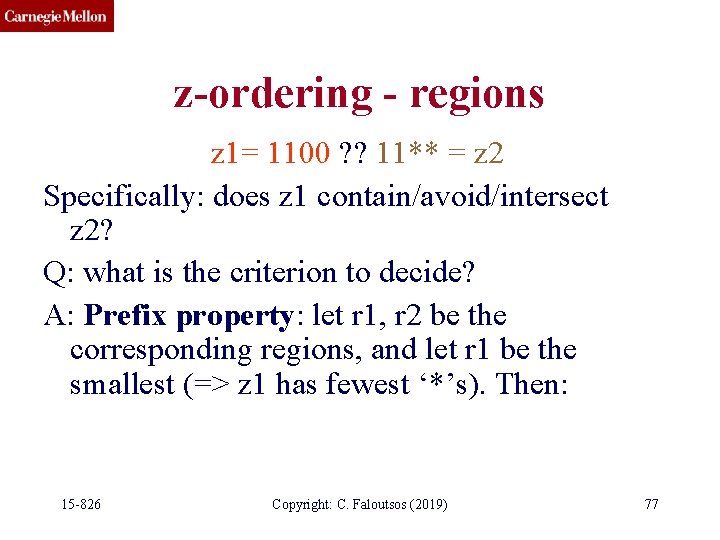 z-ordering - regions z 1= 1100 ? ? 11** = z 2 Specifically: does