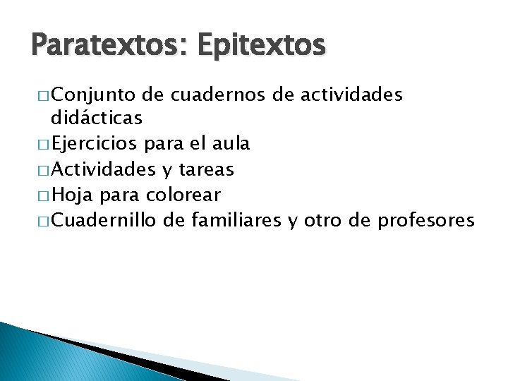Paratextos: Epitextos � Conjunto de cuadernos de actividades didácticas � Ejercicios para el aula