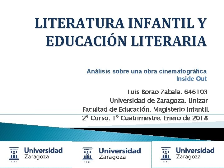 LITERATURA INFANTIL Y EDUCACIÓN LITERARIA Análisis sobre una obra cinematográfica Inside Out Luis Borao