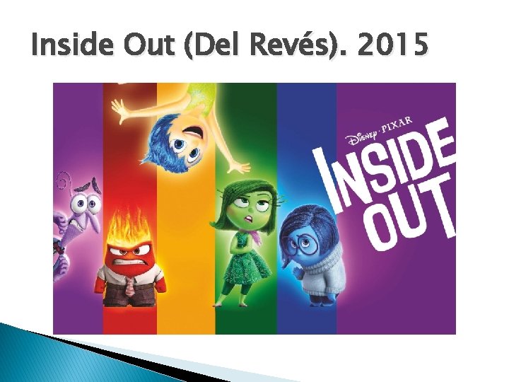 Inside Out (Del Revés). 2015 