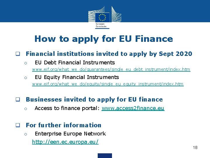 How to apply for EU Finance q Financial institutions invited to apply by Sept