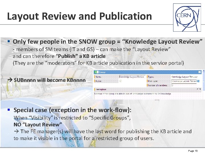 Layout Review and Publication § Only few people in the SNOW group = “Knowledge