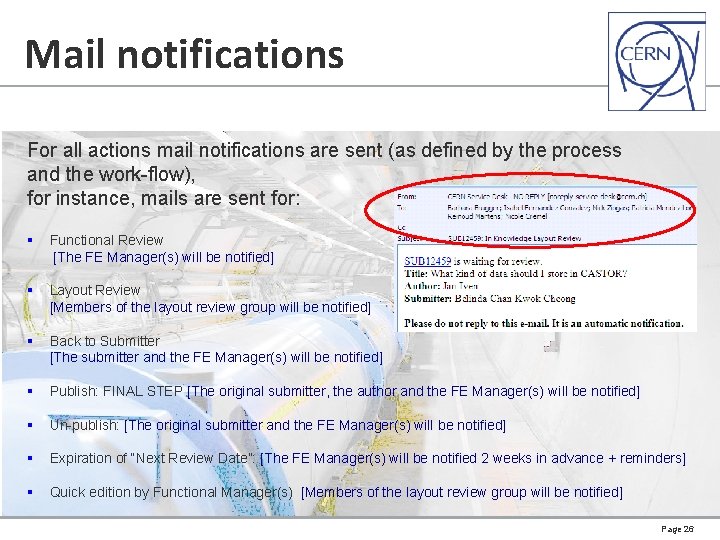 Mail notifications For all actions mail notifications are sent (as defined by the process