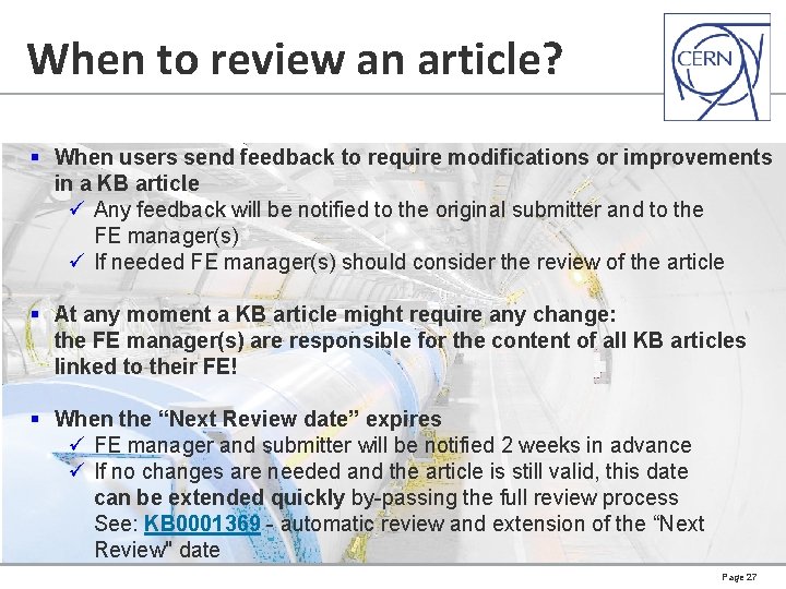 When to review an article? § When users send feedback to require modifications or