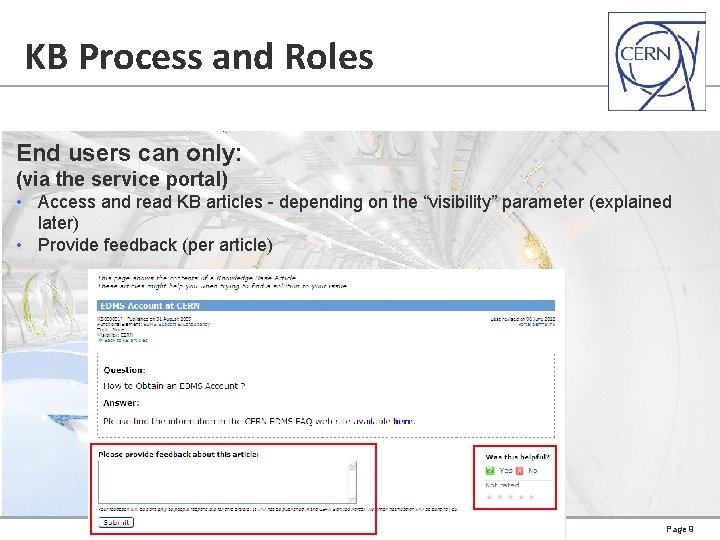 KB Process and Roles End users can only: (via the service portal) • Access