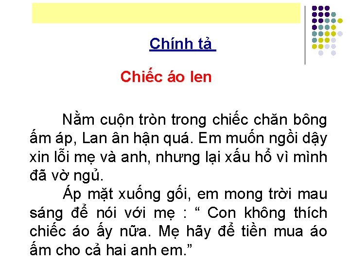 Chính tả Chiếc áo len Nằm cuộn tròn trong chiếc chăn bông ấm áp,