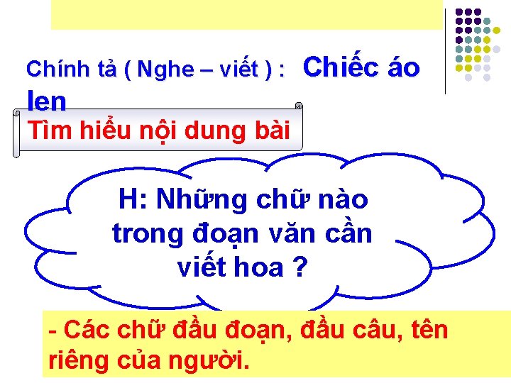 Chính tả ( Nghe – viết ) : Chiếc áo len Tìm hiểu nội