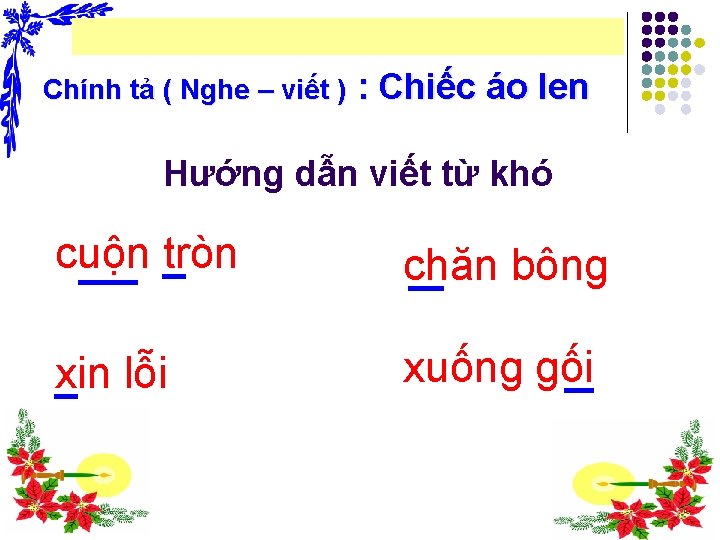 Chính tả ( Nghe – viết ) : Chiếc áo len Hướng dẫn viết