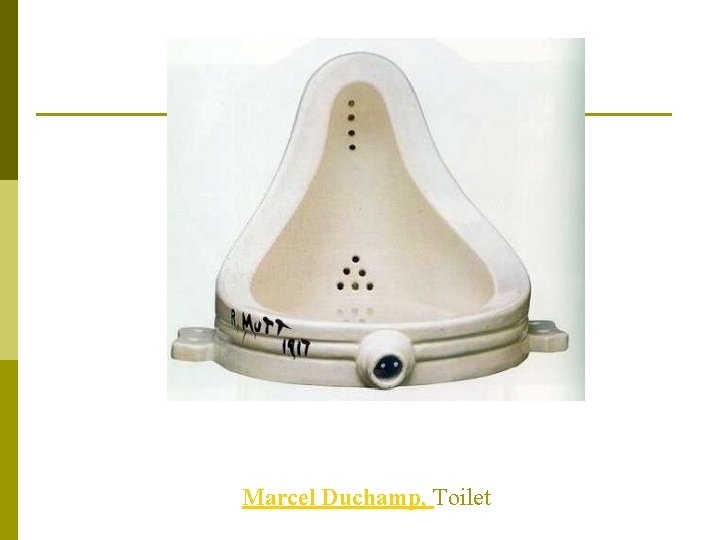 Marcel Duchamp, Toilet 