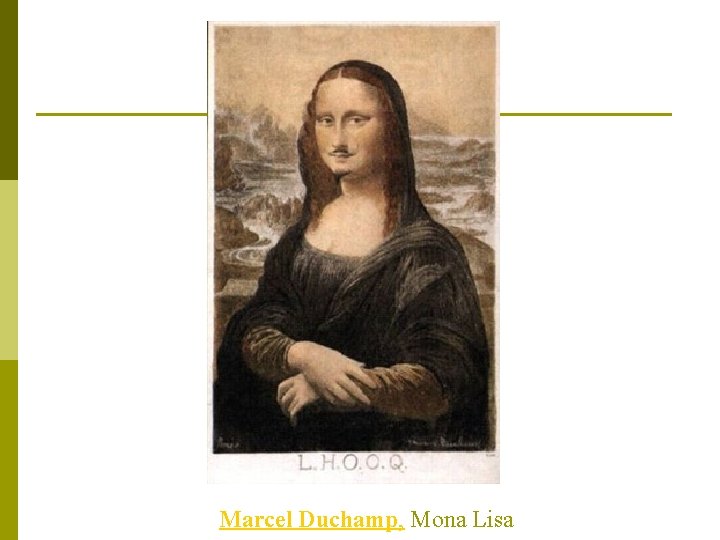 Marcel Duchamp, Mona Lisa 