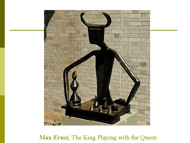 Max Ernst, The King Playing with the Queen 