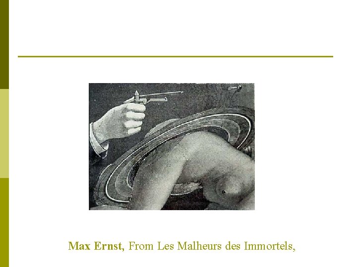 Max Ernst, From Les Malheurs des Immortels, 