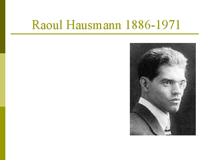 Raoul Hausmann 1886 -1971 