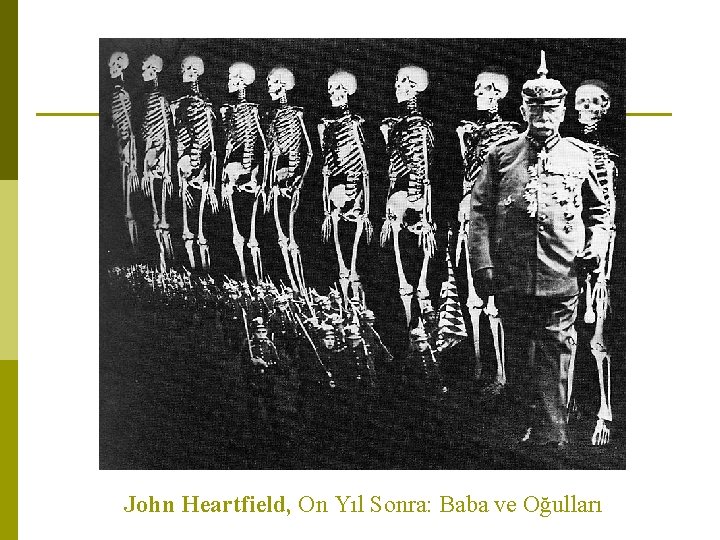 John Heartfield, On Yıl Sonra: Baba ve Oğulları 