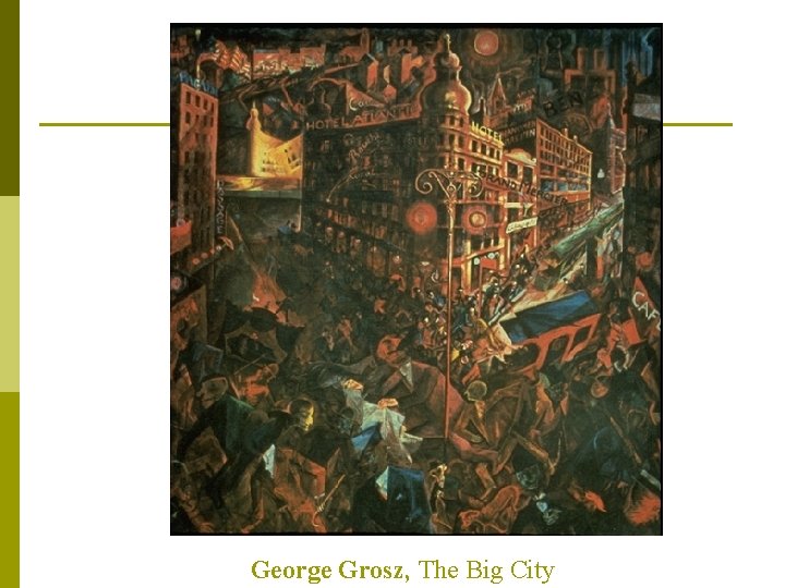 George Grosz, The Big City 