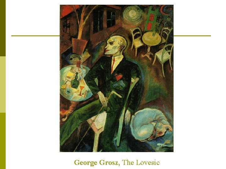 George Grosz, The Lovesic 