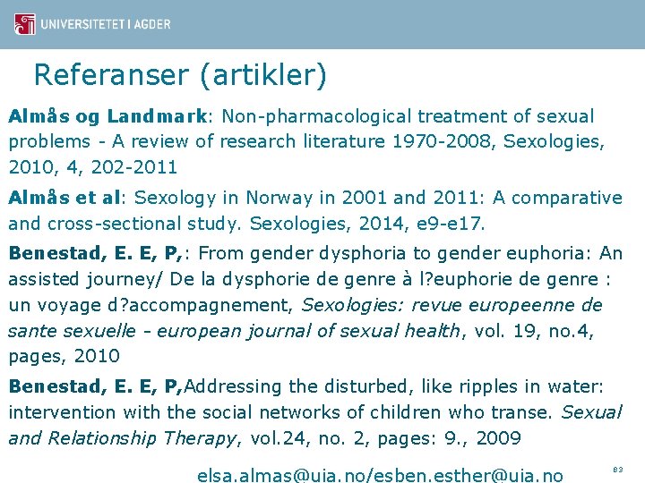 Referanser (artikler) Almås og Landmark: Non-pharmacological treatment of sexual problems - A review of