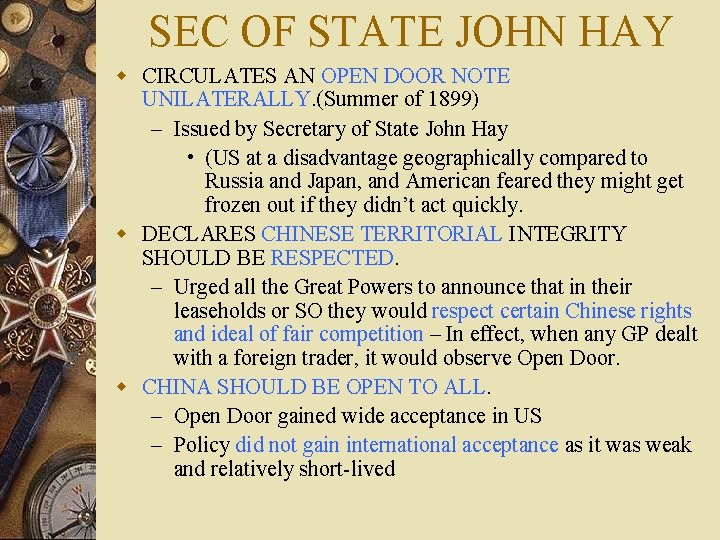 SEC OF STATE JOHN HAY w CIRCULATES AN OPEN DOOR NOTE UNILATERALLY. (Summer of
