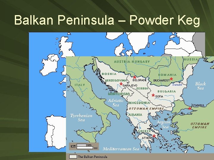 Balkan Peninsula – Powder Keg 