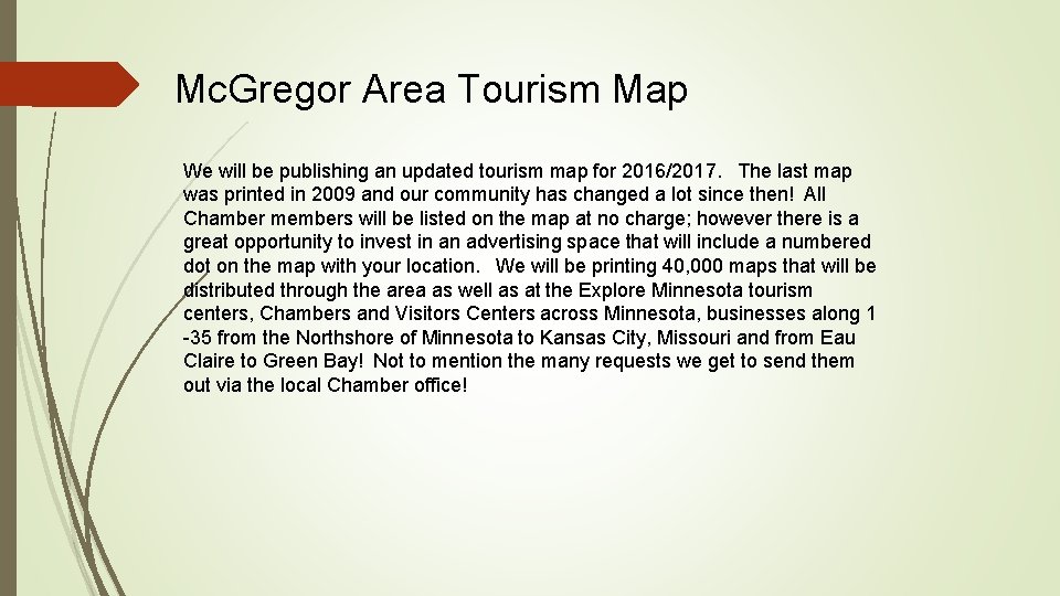 Mc. Gregor Area Tourism Map We will be publishing an updated tourism map for