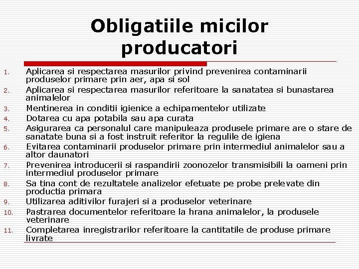 Obligatiile micilor producatori 1. 2. 3. 4. 5. 6. 7. 8. 9. 10. 11.