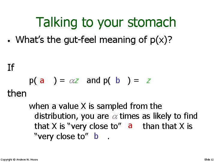 Talking to your stomach • What’s the gut-feel meaning of p(x)? If p(5. 31)