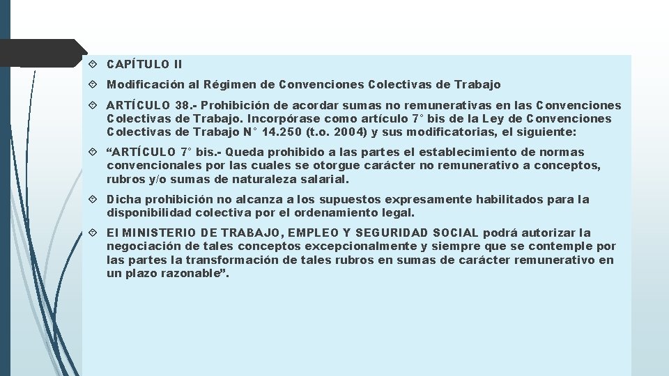  CAPÍTULO II Modificación al Régimen de Convenciones Colectivas de Trabajo ARTÍCULO 38. -