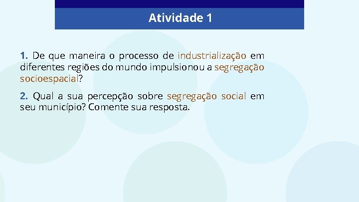 Atividade 1 1. De que maneira o processo de industrialização em diferentes regiões do