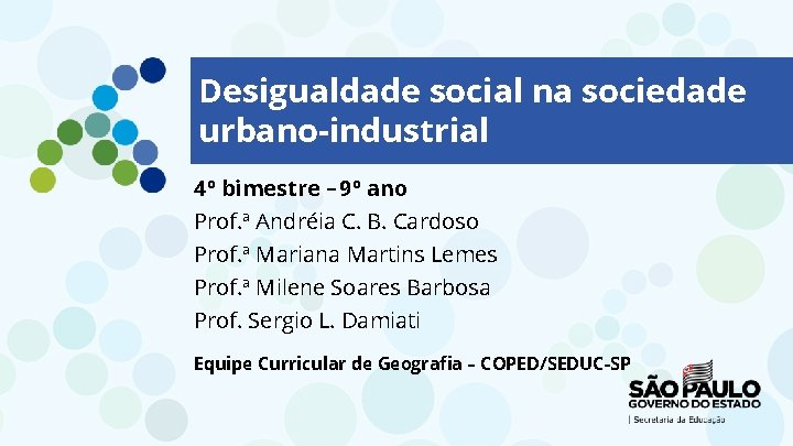 Desigualdade social na sociedade urbano-industrial 4º bimestre – 9º ano Prof. ª Andréia C.